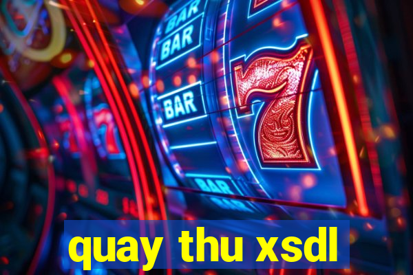 quay thu xsdl