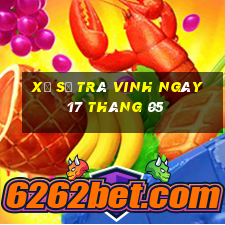 xổ số trà vinh ngày 17 tháng 05