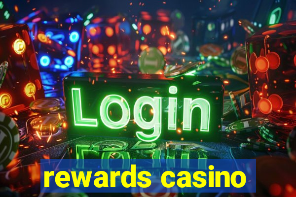 rewards casino