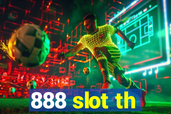 888 slot th