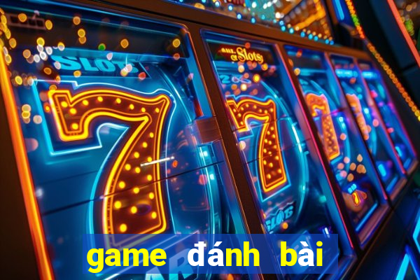 game đánh bài đổi thẻ trên chplay