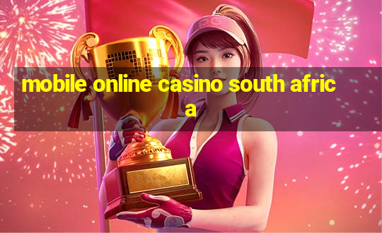 mobile online casino south africa