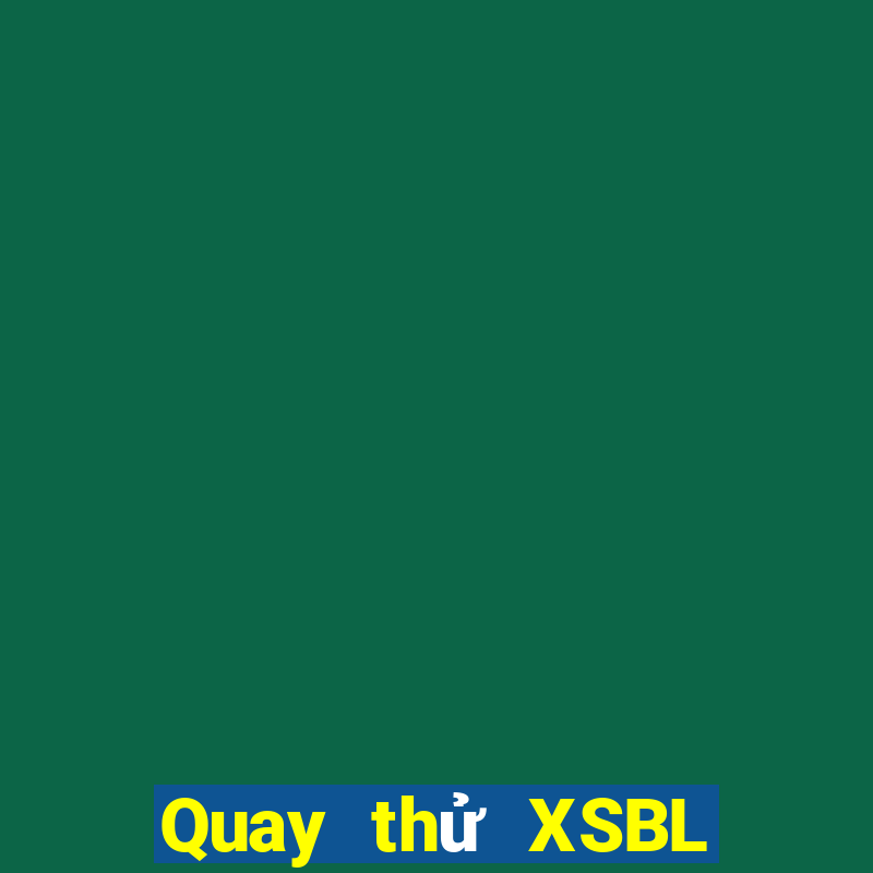 Quay thử XSBL ngày 16