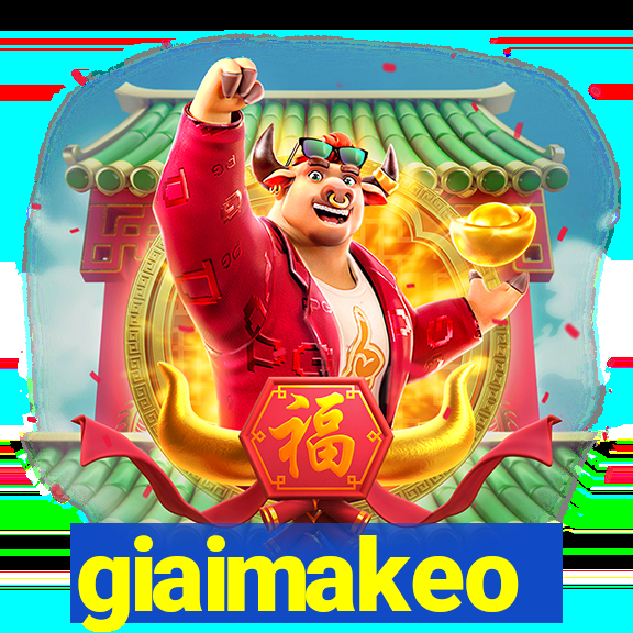 giaimakeo