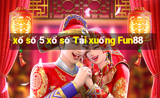 xổ số 5 xổ số Tải xuống Fun88