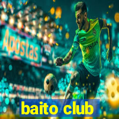 baito club