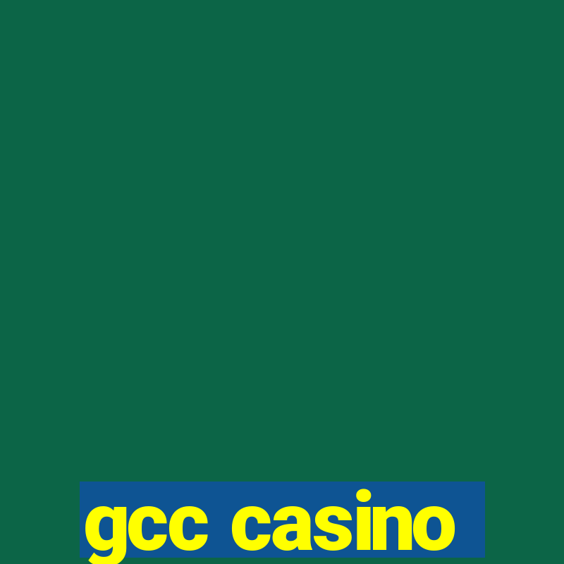 gcc casino