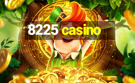 8225 casino