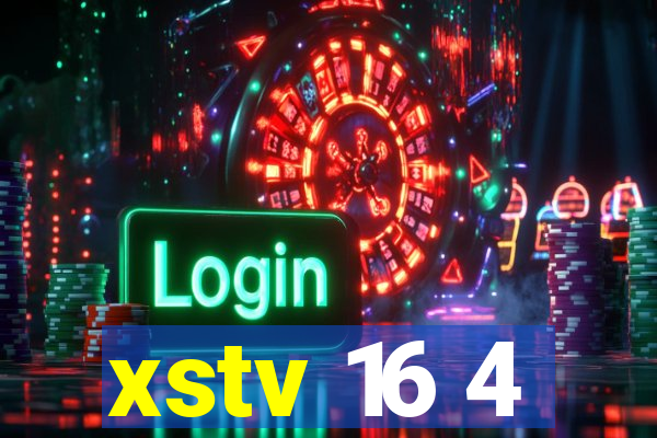 xstv 16 4