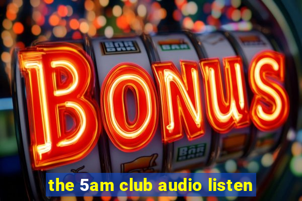 the 5am club audio listen