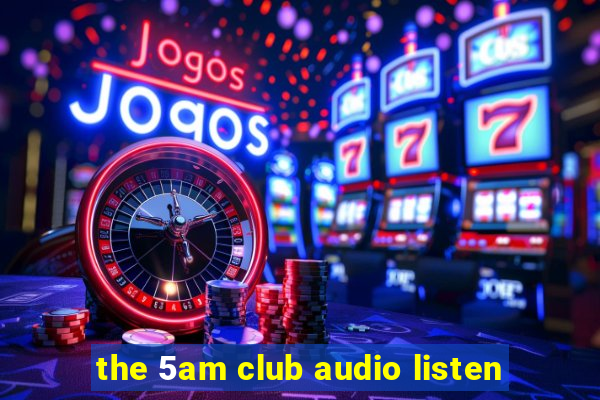 the 5am club audio listen