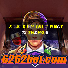 xổ số kiến thiết ngày 13 tháng 9