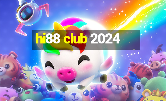 hi88 club 2024