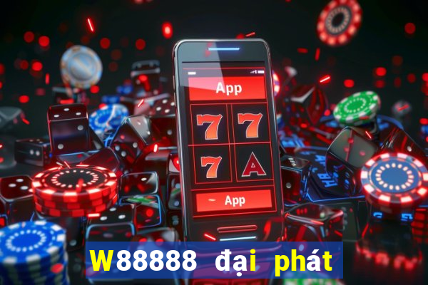 W88888 đại phát 888 Trò chơi trực tuyến