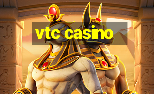 vtc casino