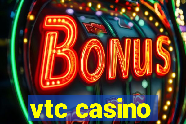 vtc casino