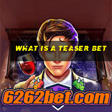 what is a teaser bet