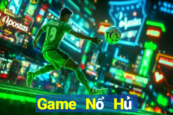 Game Nổ Hủ Game Bài Giải Trí