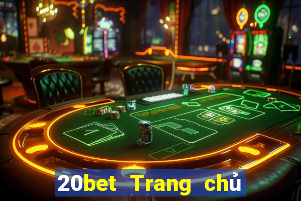 20bet Trang chủ Rainbow Rainbow