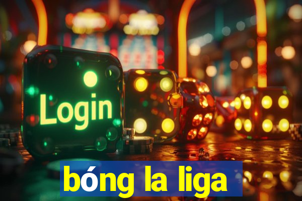 bóng la liga