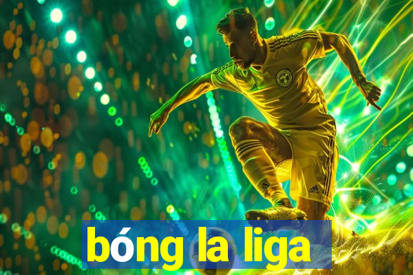 bóng la liga