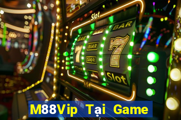 M88Vip Tại Game Bài B52 Đổi Thưởng