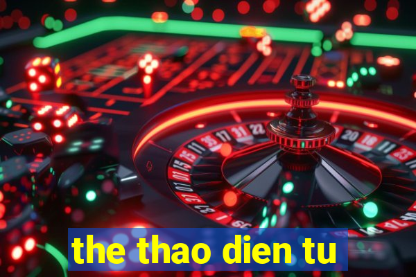 the thao dien tu