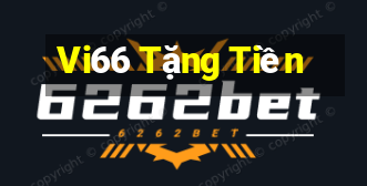 Vi66 Tặng Tiền