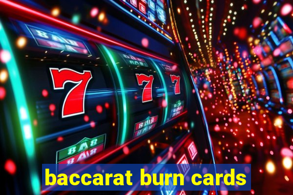 baccarat burn cards