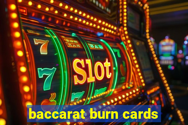 baccarat burn cards