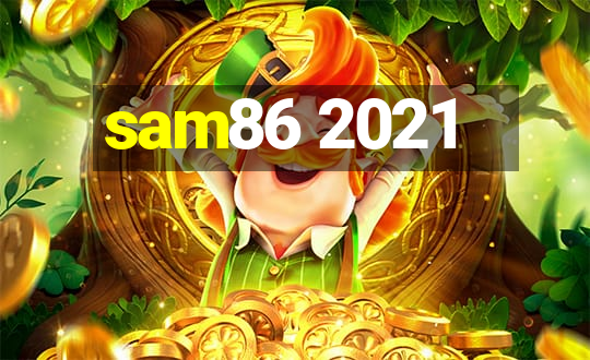 sam86 2021