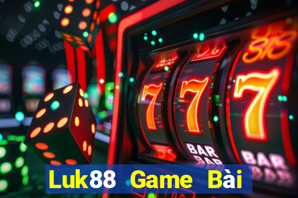 Luk88 Game Bài Quay Hũ