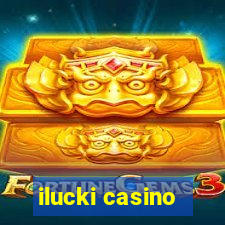 ilucki casino