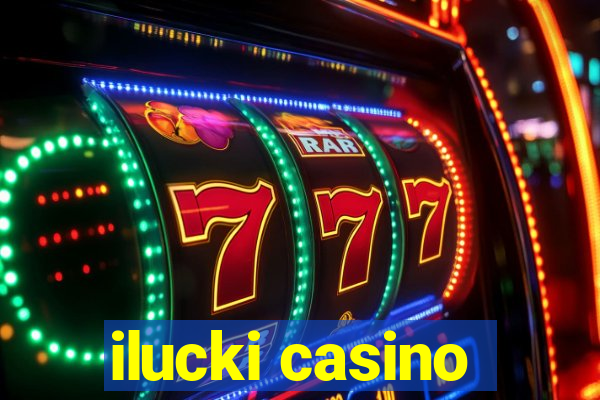 ilucki casino