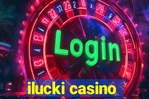 ilucki casino