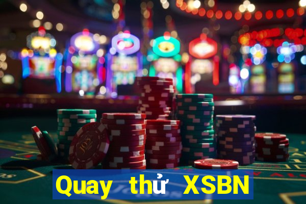 Quay thử XSBN ngày 26