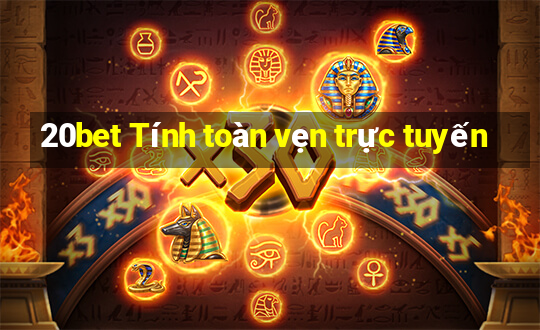 20bet Tính toàn vẹn trực tuyến