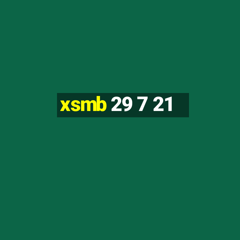 xsmb 29 7 21