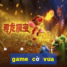 game cờ vua giới thiệu