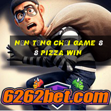 Nền tảng chơi game 88 Pizza Win