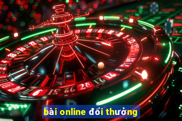 bài online đổi thưởng