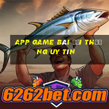 app game bài đổi thưởng uy tín