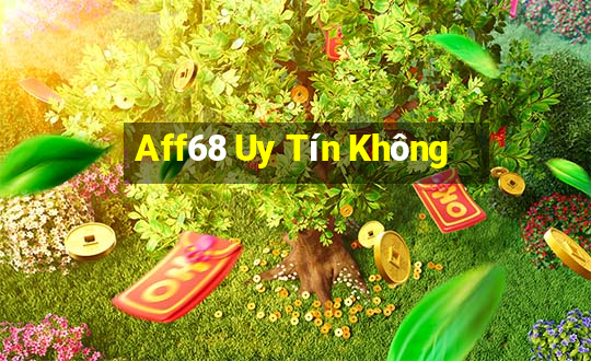 Aff68 Uy Tín Không