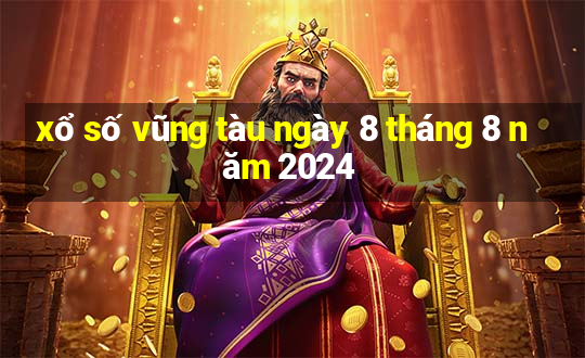 xổ số vũng tàu ngày 8 tháng 8 năm 2024