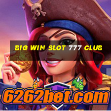 big win slot 777 club