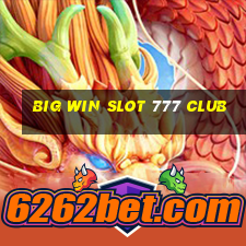 big win slot 777 club