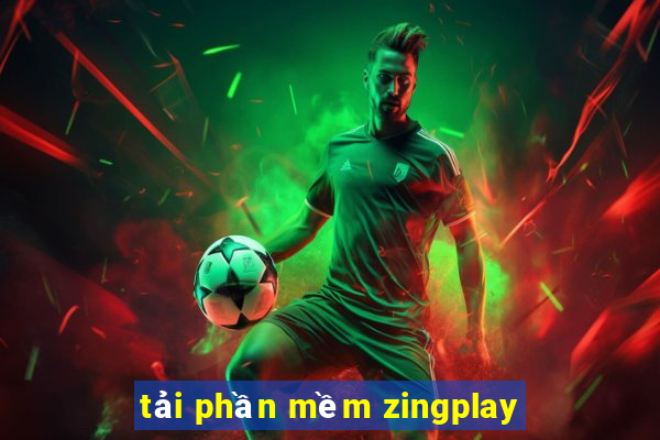 tải phần mềm zingplay