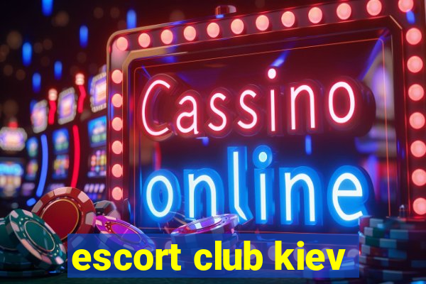 escort club kiev