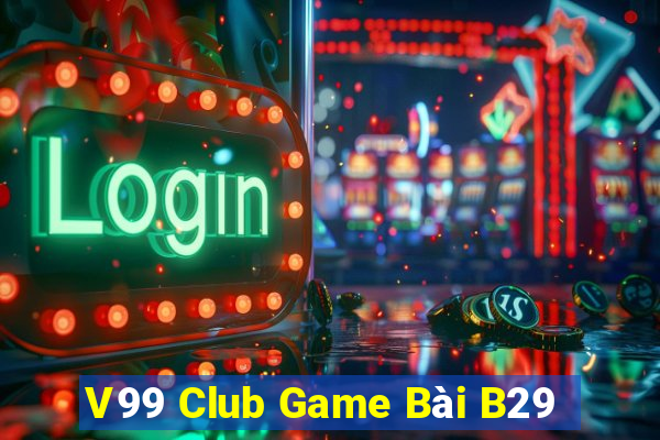 V99 Club Game Bài B29