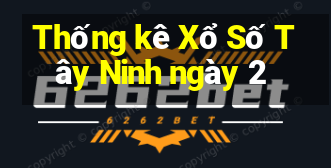 Thống kê Xổ Số Tây Ninh ngày 2